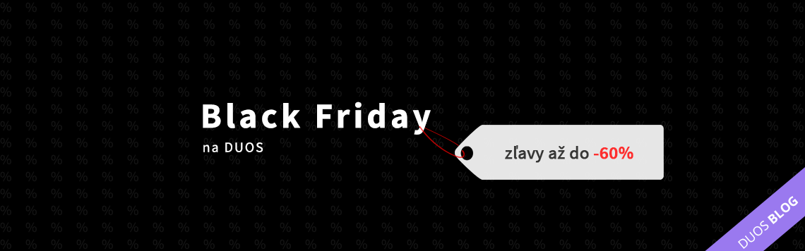 Black Friday na DUOS – čakajú vás šialené zľavy